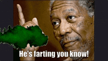 Farting True GIF - Farting True Morgan Freeman GIFs
