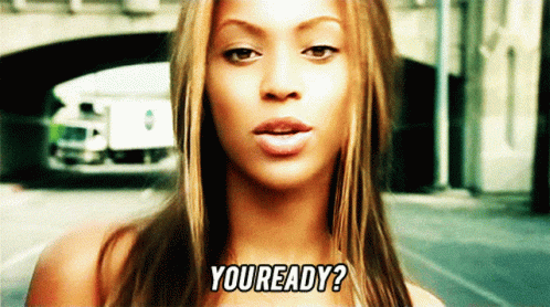 You Ready Are You Ready GIF - You Ready Are You Ready Beyonce GIFs