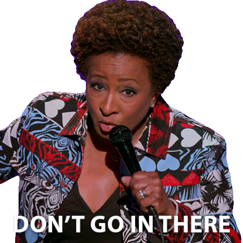 Dont Go In There Wanda Sykes Sticker - Dont Go In There Wanda Sykes Wanda Sykes Im An Entertainer Stickers