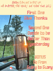 a sign that says every day we wake up no matter the hour we have two jobs first one give thanks second one decide to be better than yesterday