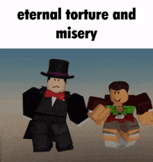 two roblox characters holding hands with the words eternal torture and misery above them