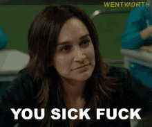 you sick fuck franky doyle wentworth youre sick youre a fucker