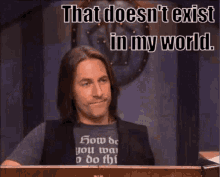 Notalich That Doesnt Exist In My World GIF - Notalich That Doesnt Exist In My World Matt Mercer GIFs
