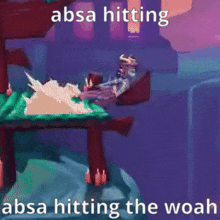 a screenshot of a video game with the words absa hitting and absa hitting the woah