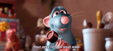 Good Advice (From A Movie About A Rat) GIF - Ratatouille Your Only Limit Is Your Soul No Limits GIFs