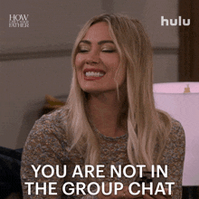 You Are Not In The Group Chat Sophie GIF - You Are Not In The Group Chat Sophie How I Met Your Father GIFs