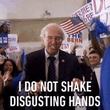 I Do Not Shake Disgusting Hands Larry David GIF - I Do Not Shake Disgusting Hands Larry David Bernie Sanders GIFs