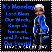 a picture of a woman in a blue fur coat that says it 's monday lord bless our week