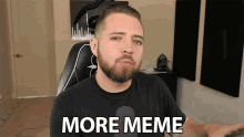 More Meme Meme GIF - More Meme Meme Memes GIFs