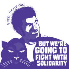 fred hampton racism fight racism not with racism fight with solidarity solidarity