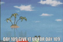 a cartoon character from spongebob squarepants is holding a bell and says day 109 give it up for day 109 .