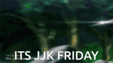 Jjk Friday Jjk GIF - Jjk Friday Jjk Jujutsu Kaisen GIFs