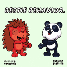 a cartoon of a panda and a hedgehog with the words bestie behavior