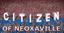 Neoxa Neoxaville GIF - Neoxa Neoxaville Citizen GIFs