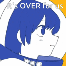 a picture of a girl with the words it 's over for us