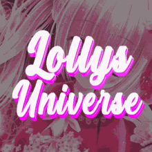 Lollys Universe GIF - Lollys Universe GIFs