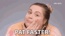 Pat Faster Hurry GIF - Pat Faster Hurry Make Up GIFs