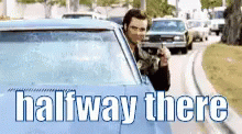 Halfway There GIF - Halfway There Halfway Driving GIFs