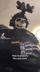 a skeleton is wearing a helmet and gloves and says how to properly flex your back on the bottom