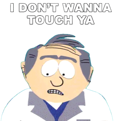 I Dont Wanna Touch Ya South Park Sticker