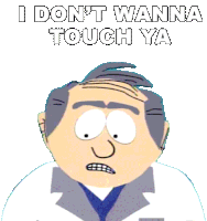 I Dont Wanna Touch Ya South Park Sticker - I Dont Wanna Touch Ya South Park S1e7 Stickers