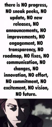 a poster that says there is no progress no sneak peeks no update no new releases no releases