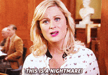 This Is A Nightmare Leslie Knope GIF - This Is A Nightmare Leslie Knope Parks And Rec GIFs