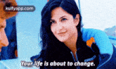 Your Life Is About To Change.Crie.Gif GIF - Your Life Is About To Change.Crie Reblog Movies GIFs