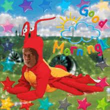 a man in a lobster costume is laying on the ground with the words good morning written above him