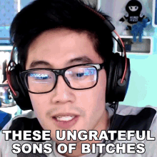these ungrateful sons of bitches ryan higa higa tv all the ingrate people they dont appreciate me
