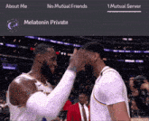 two basketball players are shaking hands in front of a screen that says " melatonin private "