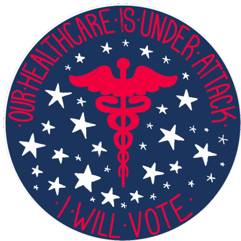 Our Healthcare Is Under Attack I Will Vote Sticker - Our Healthcare Is Under Attack I Will Vote Healthcare Stickers
