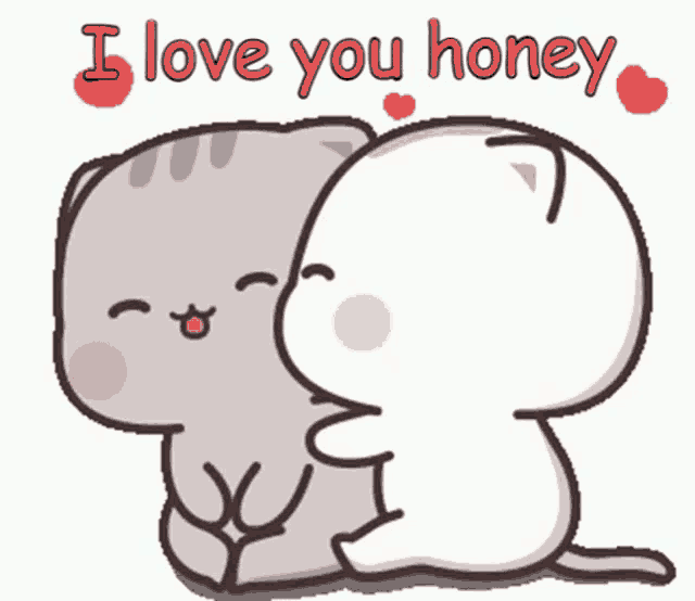 I love you honey!