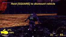a screenshot of a video game with the words hold [ square ] to dismount vehicle