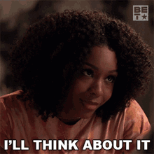 Ill Think About It Nia GIF - Ill Think About It Nia Twenties GIFs