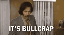 It'S Bullcrap! GIF - Anchorman The Legend Of Ron Burgundy Its Bullcrap GIFs
