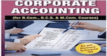 corporate accounting for b.com , b.c.s. & m.com courses