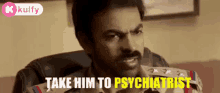 Take Him To Psychiatrist Gif GIF - Take Him To Psychiatrist Gif Trending GIFs