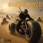 a man riding a motorcycle in the desert with the words making moves on the bottom
