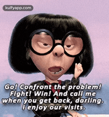 Go! Confront The Problem!Fight! Win! And Call Mewhen You Get Back, Darling.I Enjoy Our Visits..Gif GIF - Go! Confront The Problem!Fight! Win! And Call Mewhen You Get Back Darling.I Enjoy Our Visits. Person GIFs