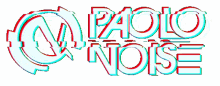 paolonoise paolo noise glitch