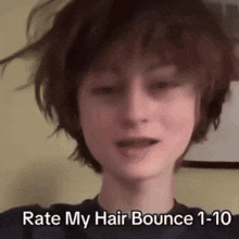 a close up of a person 's face with the words `` rate my hair bounce 1 - 10 '' written on it .