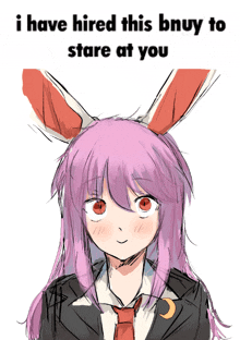a drawing of a girl with bunny ears and the words i have hired this bnuy to stare at you