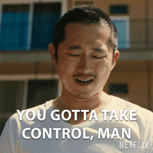 You Gotta Take Control Man Anny Cho GIF - You Gotta Take Control Man Anny Cho Steven Yeun GIFs