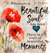 a poster that says wherever a beautiful soul has been there is a trail of beautiful memories