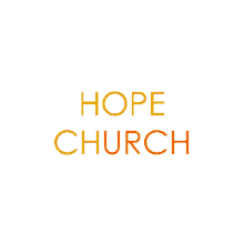 hcb hope church praise and worship animated text