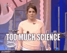 Science Toomuchscience GIF - Science Toomuchscience Toomuch GIFs