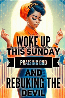 a poster that says woke up this sunday praising god rebuking the devil