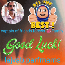a picture of a man giving a thumbs up with the words all the best and good luck