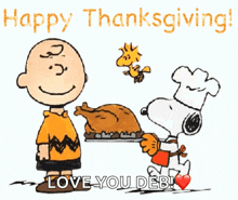 a cartoon of charlie brown and snoopy with the words happy thanksgiving love you deb